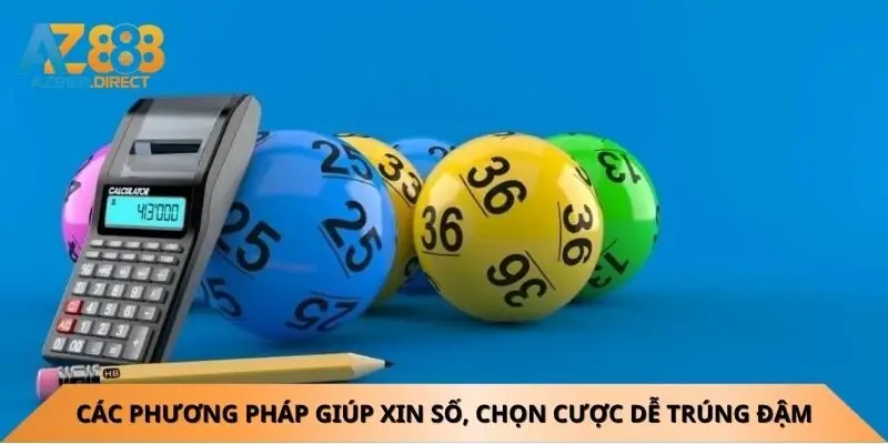 Các phương pháp giúp xin số lô đề, chọn cược dễ trúng đậm